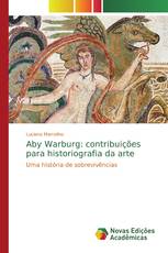 Aby Warburg: contribuições para historiografia da arte