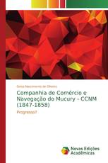 Companhia de Comércio e Navegação do Mucury - CCNM (1847-1858)