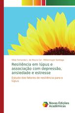 Resiliência em lúpus e associação com depressão, ansiedade e estresse