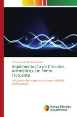 Implementação de Circuitos Aritméticos em Ponto Flutuante