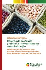 Desenho de acções do processo de comercialização agrícolado feijão