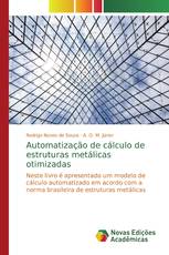 Automatização de cálculo de estruturas metálicas otimizadas