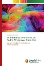 As mulheres no cinema de Pedro Almodóvar Caballero