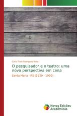 O pesquisador e o teatro: uma nova perspectiva em cena