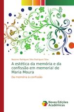 A estética da memória e da confissão em memorial de Maria Moura