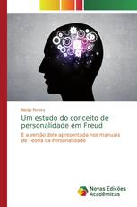 Um estudo do conceito de personalidade em Freud