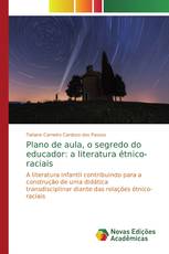 Plano de aula, o segredo do educador: a literatura étnico-raciais