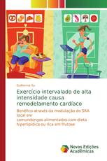 Exercício intervalado de alta intensidade causa remodelamento cardíaco