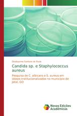 Candida sp. e Staphylococcus aureus