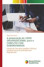 A preparação do LÍDER ORGANIZACIONAL para o CONFLITO COM SUBORDINADOS