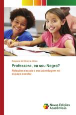 Professora, eu sou Negra?
