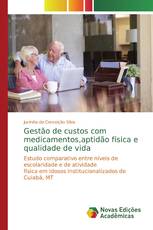 Gestão de custos com medicamentos,aptidão física e qualidade de vida