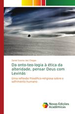 Da onto-teo-logia à ética da alteridade, pensar Deus com Levinás