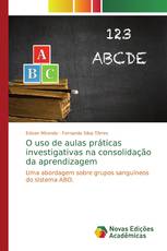 O uso de aulas práticas investigativas na consolidação da aprendizagem