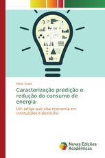 Caracterização predição e redução do consumo de energia