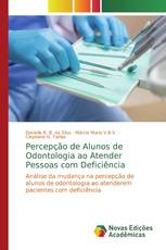 Percepção de Alunos de Odontologia ao Atender Pessoas com Deficiência