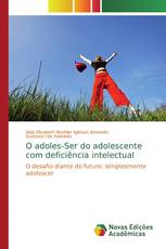 O adoles-Ser do adolescente com deficiência intelectual