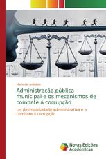 Administração pública municipal e os mecanismos de combate á corrupção
