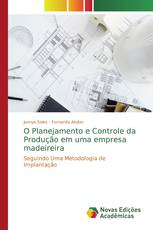 O Planejamento e Controle da Produção em uma empresa madeireira
