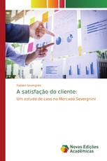 A satisfação do cliente: