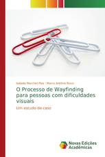 O Processo de Wayfinding para pessoas com dificuldades visuais