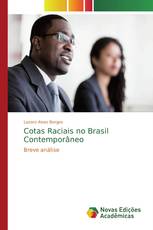 Cotas Raciais no Brasil Contemporâneo