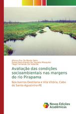 Avaliação das condições socioambientais nas margens do rio Pirapama