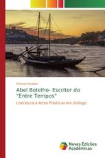 Abel Botelho- Escritor do "Entre Tempos"