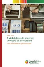 A viabilidade de sistemas verticais de estocagem