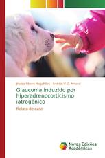 Glaucoma induzido por hiperadrenocorticismo iatrogênico