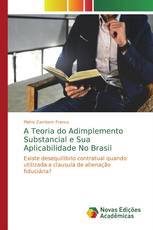 A Teoria do Adimplemento Substancial e Sua Aplicabilidade No Brasil