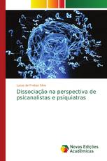 Dissociação na perspectiva de psicanalistas e psiquiatras