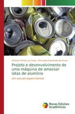 Projeto e desenvolvimento de uma máquina de amassar latas de alumínio