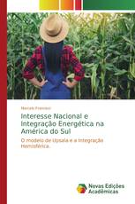 Interesse Nacional e Integração Energética na América do Sul