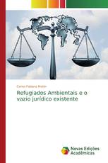 Refugiados Ambientais e o vazio jurídico existente