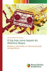 O hip hop como legado do Atlântico Negro