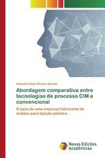 Abordagem comparativa entre tecnologias de processo CIM e convencional