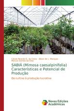 SABIÁ (Mimosa caesalpinifolia) Características e Potencial de Produção