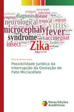 Possibilidade Jurídica da Interrupção da Gestação de Feto Microcéfalo