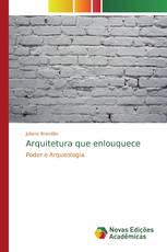 Arquitetura que enlouquece