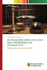 As discussões sobre uma nova fase metodológica do Processo Civil