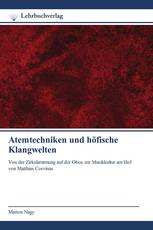 Atemtechniken und höfische Klangwelten