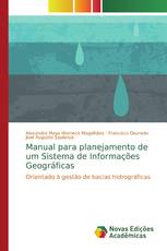 Manual para planejamento de um Sistema de Informações Geográficas