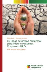 Métodos de gestão ambiental para Micro e Pequenas Empresas- MPEs