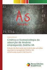 Cinética e Ecotoxicologia da adsorção de Arsênio empregando Zeólita 4A