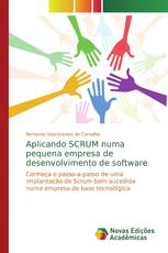 Aplicando SCRUM numa pequena empresa de desenvolvimento de software