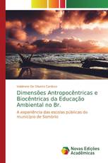 Dimensões Antropocêntricas e Biocêntricas da Educação Ambiental no Br.