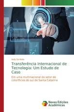 Transferência Internacional de Tecnologia: Um Estudo de Caso