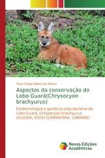 Aspectos da conservação do Lobo Guará(Chrysocyon brachyurus)