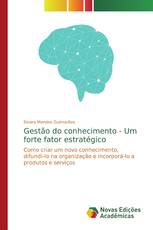 Gestão do conhecimento - Um forte fator estratégico